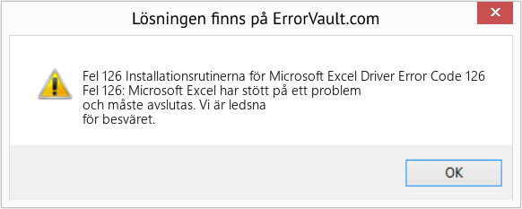 Fix Installationsrutinerna för Microsoft Excel Driver Error Code 126 (Error Fel 126)