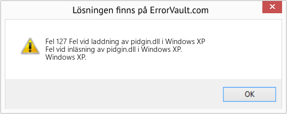 Fix Fel vid laddning av pidgin.dll i Windows XP (Error Fel 127)
