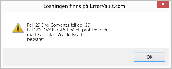 Fix Divx Converter felkod 129 (Error Fel 129)
