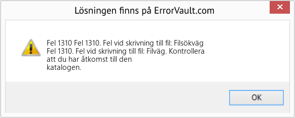 Fix Fel 1310. Fel vid skrivning till fil: Filsökväg (Error Fel 1310)