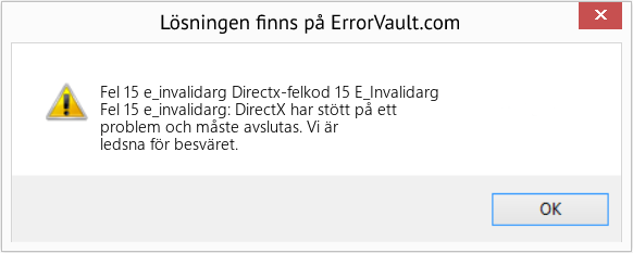Fix Directx-felkod 15 E_Invalidarg (Error Fel 15 e_invalidarg)