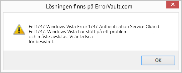 Fix Windows Vista Error 1747 Authentication Service Okänd (Error Fel 1747)