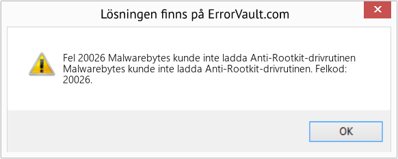 Fix Malwarebytes kunde inte ladda Anti-Rootkit-drivrutinen (Error Fel 20026)