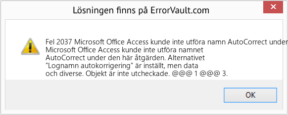 Fix Microsoft Office Access kunde inte utföra namn AutoCorrect under denna operation (Error Fel 2037)