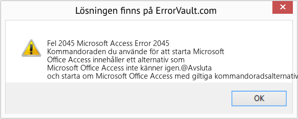 Fix Microsoft Access Error 2045 (Error Fel 2045)