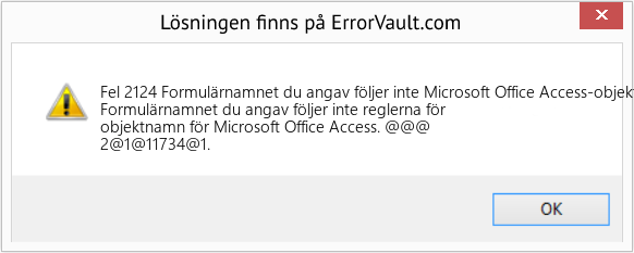 Fix Formulärnamnet du angav följer inte Microsoft Office Access-objektnamnsreglerna (Error Fel 2124)
