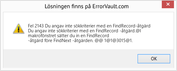 Fix Du angav inte sökkriterier med en FindRecord-åtgärd (Error Fel 2143)