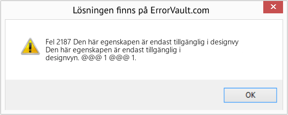 Fix Den här egenskapen är endast tillgänglig i designvy (Error Fel 2187)