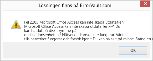 Fix Microsoft Office Access kan inte skapa utdatafilen (Error Fel 2285)