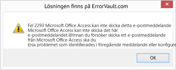 Fix Microsoft Office Access kan inte skicka detta e-postmeddelande (Error Fel 2293)