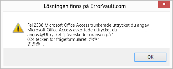 Fix Microsoft Office Access trunkerade uttrycket du angav (Error Fel 2338)