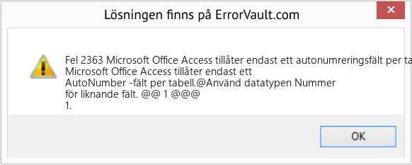 Fix Microsoft Office Access tillåter endast ett autonumreringsfält per tabell (Error Fel 2363)