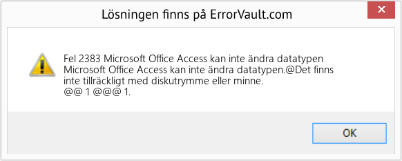 Fix Microsoft Office Access kan inte ändra datatypen (Error Fel 2383)