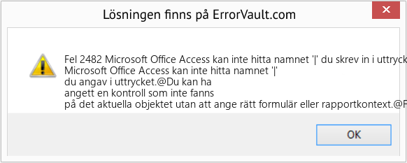 Fix Microsoft Office Access kan inte hitta namnet '|' du skrev in i uttrycket (Error Fel 2482)