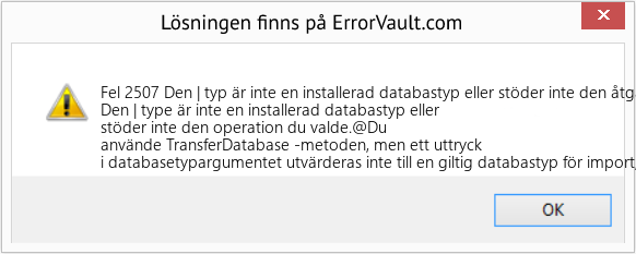 Fix Den | typ är inte en installerad databastyp eller stöder inte den åtgärd du valde (Error Fel 2507)