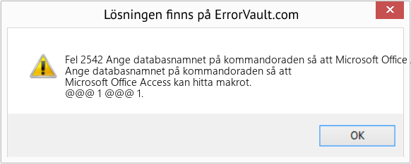 Fix Ange databasnamnet på kommandoraden så att Microsoft Office Access kan hitta makrot (Error Fel 2542)
