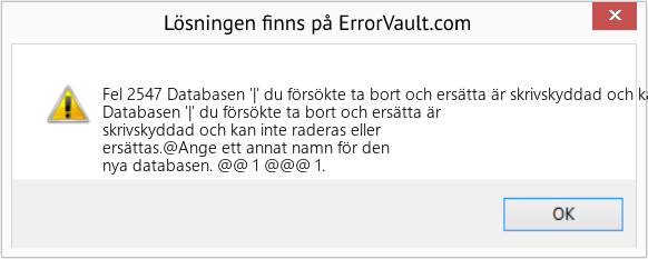 Fix Databasen '|' du försökte ta bort och ersätta är skrivskyddad och kan inte tas bort eller ersättas (Error Fel 2547)