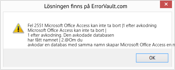 Fix Microsoft Office Access kan inte ta bort |1 efter avkodning (Error Fel 2551)