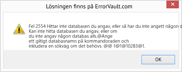 Fix Hittar inte databasen du angav, eller så har du inte angett någon databas alls (Error Fel 2554)