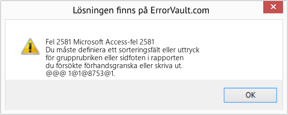 Fix Microsoft Access-fel 2581 (Error Fel 2581)