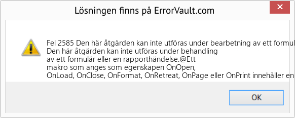 Fix Den här åtgärden kan inte utföras under bearbetning av ett formulär eller en rapporthändelse (Error Fel 2585)