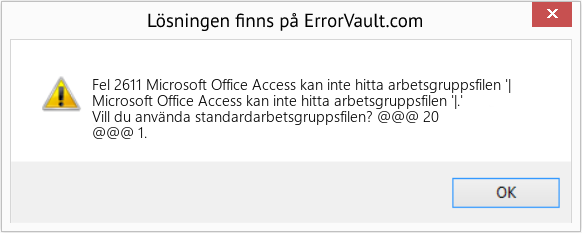 Fix Microsoft Office Access kan inte hitta arbetsgruppsfilen '| (Error Fel 2611)