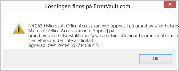 Fix Microsoft Office Access kan inte öppnas | på grund av säkerhetsrestriktioner (Error Fel 2639)