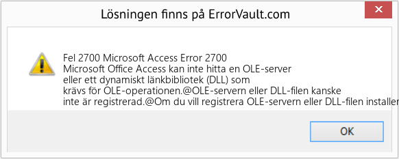 Fix Microsoft Access Error 2700 (Error Fel 2700)