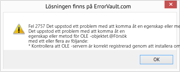 Fix Det uppstod ett problem med att komma åt en egenskap eller metod för OLE-objektet (Error Fel 2757)