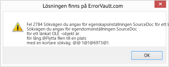 Fix Sökvägen du angav för egenskapsinställningen SourceDoc för ett länkat OLE-objekt är för lång (Error Fel 2784)