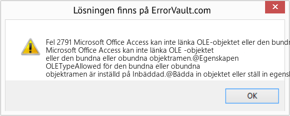 Fix Microsoft Office Access kan inte länka OLE-objektet eller den bundna eller obundna objektramen (Error Fel 2791)