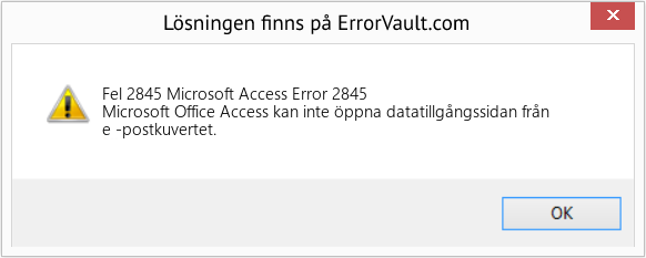 Fix Microsoft Access Error 2845 (Error Fel 2845)