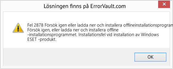 Fix Försök igen eller ladda ner och installera offlineinstallationsprogram (Error Fel 2878)