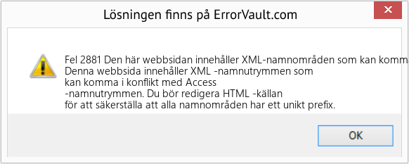 Fix Den här webbsidan innehåller XML-namnområden som kan komma i konflikt med Access-namnområden (Error Fel 2881)