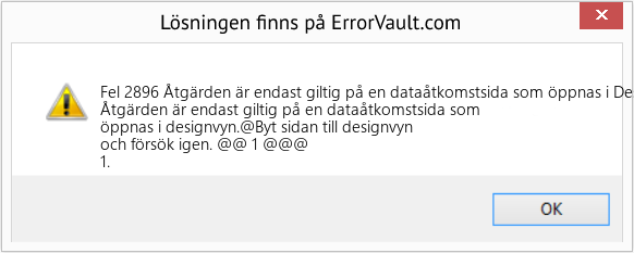 Fix Åtgärden är endast giltig på en dataåtkomstsida som öppnas i Design View (Error Fel 2896)