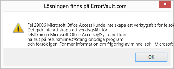 Fix Microsoft Office Access kunde inte skapa ett verktygsfält för felsökningsfönster (Error Fel 29006)