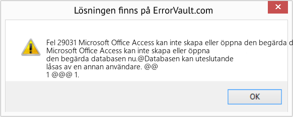 Fix Microsoft Office Access kan inte skapa eller öppna den begärda databasen nu (Error Fel 29031)