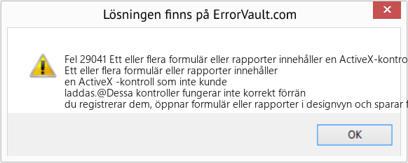 Fix Ett eller flera formulär eller rapporter innehåller en ActiveX-kontroll som inte kunde läsas in (Error Fel 29041)