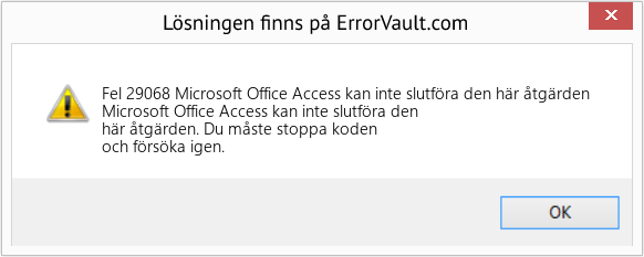 Fix Microsoft Office Access kan inte slutföra den här åtgärden (Error Fel 29068)