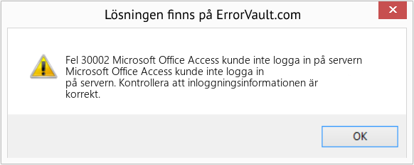 Fix Microsoft Office Access kunde inte logga in på servern (Error Fel 30002)