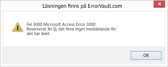 Fix Microsoft Access Error 3000 (Error Fel 3000)
