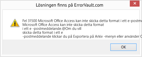 Fix Microsoft Office Access kan inte skicka detta format i ett e-postmeddelande (Error Fel 31500)