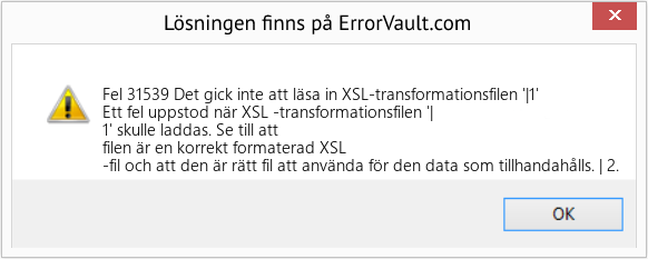 Fix Det gick inte att läsa in XSL-transformationsfilen '|1' (Error Fel 31539)