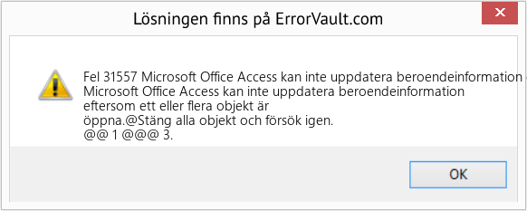 Fix Microsoft Office Access kan inte uppdatera beroendeinformation eftersom ett eller flera objekt är öppna (Error Fel 31557)