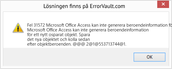 Fix Microsoft Office Access kan inte generera beroendeinformation för ett nytt osparat objekt (Error Fel 31572)
