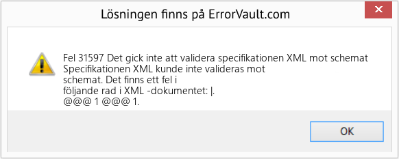 Fix Det gick inte att validera specifikationen XML mot schemat (Error Fel 31597)