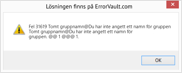 Fix Tomt gruppnamn@Du har inte angett ett namn för gruppen (Error Fel 31619)