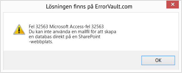 Fix Microsoft Access-fel 32563 (Error Fel 32563)