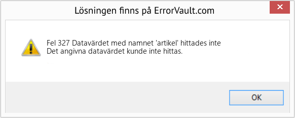 Download Error <?php echo $number; ?> (Datavärdet med namnet 'artikel' hittades inte) Repair Tool Fix Datavärdet med namnet 'artikel' hittades inte (Error Fel 327)