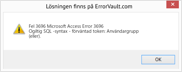 Fix Microsoft Access Error 3696 (Error Fel 3696)